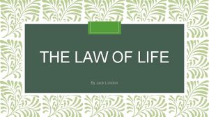 The law of life by jack london