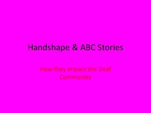 Handshape stories