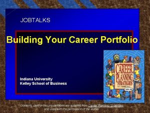 JOBTALKS Building Your Career Portfolio Indiana University Kelley