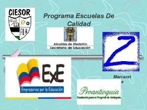 Programa Escuelas De Calidad Marcazet a 2 008