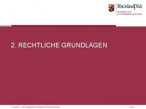 2 RECHTLICHE GRUNDLAGEN Feuerwehr und Katastrophenschutzschule RheinlandPfalz Folie