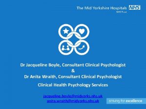 Dr Jacqueline Boyle Consultant Clinical Psychologist Dr Anita