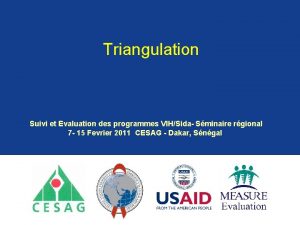 Triangulation Suivi et Evaluation des programmes VIHSida Sminaire