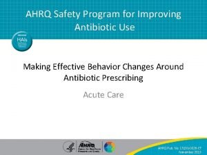 AHRQ Safety Program for Improving Antibiotic Use Making