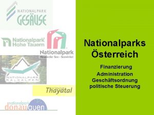 Nationalparks sterreich Finanzierung Administration Geschftsordnung politische Steuerung Allgemeines