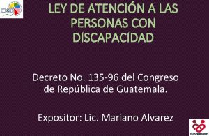 LEY DE ATENCIN A LAS PERSONAS CON DISCAPACIDAD