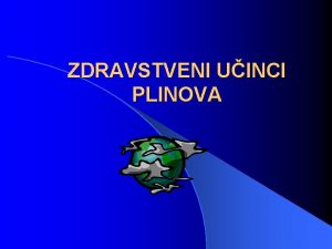 ZDRAVSTVENI UINCI PLINOVA l ZA TOKSIKOLOGIJU POSEBNO PROFESIONALNU