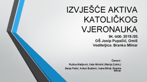 IZVJEE AKTIVA KATOLIKOG VJERONAUKA K GOD 2019 20