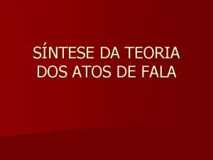 SNTESE DA TEORIA DOS ATOS DE FALA A