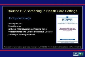 Routine HIV Screening in Health Care Settings HIV