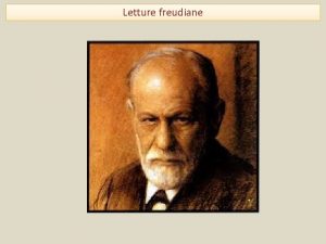 Letture freudiane Indice Freud panantropologo Il credo freudiano