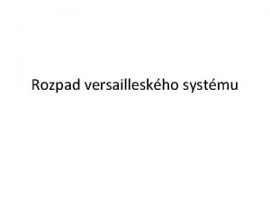 Rozpad versailleskho systmu Nedemokratick reimy v Evrop panlsko