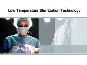 Low temperature sterilization