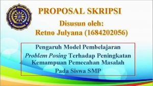 PROPOSAL SKRIPSI Disusun oleh Retno Julyana 1684202056 Pengaruh