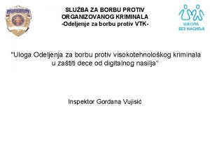 SLUBA ZA BORBU PROTIV ORGANIZOVANOG KRIMINALA Odeljenje za