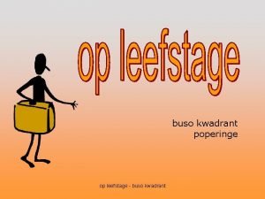 buso kwadrant poperinge op leefstage buso kwadrant doelstellingen