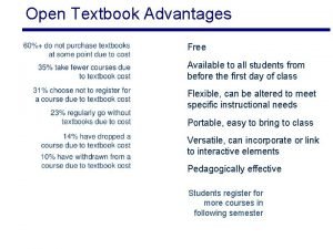 Open Textbook Advantages Free Available to all students