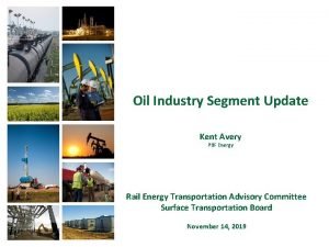 Oil Industry Segment Update Kent Avery PBF Energy