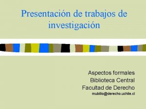 Presentacin de trabajos de investigacin Aspectos formales Biblioteca