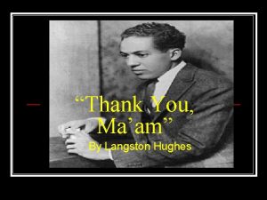 Thank you ma am by langston hughes