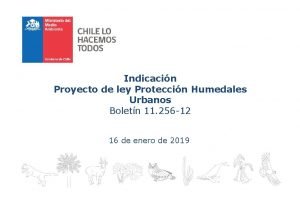 Indicacin Proyecto de ley Proteccin Humedales Urbanos Boletn