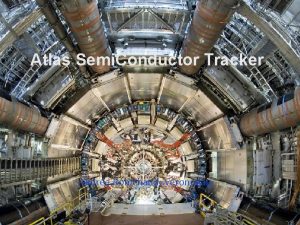 Atlas Semi Conductor Tracker Andre RobichaudVronneau A Toroidal