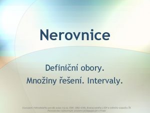 Nerovnice Definin obory Mnoiny een Intervaly Dostupn z