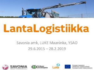 Savonia amk LUKE Maaninka YSAO 29 6 2015