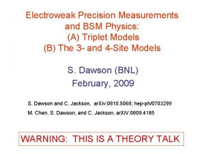 Electroweak Precision Measurements and BSM Physics A Triplet