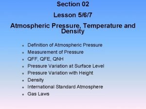 Section 02 Lesson 567 Atmospheric Pressure Temperature and