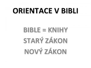 ORIENTACE V BIBLI BIBLE KNIHY STAR ZKON NOV