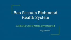 Bon Secours Richmond Health System A Health Care