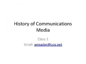 History of Communications Media Class 2 Email wreadercox