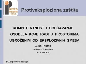 Protiveksploziona zatita KOMPETENTNOST I OBUAVANJE OSOBLJA KOJE RADI