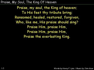 Praise My Soul The King Of Heaven Praise