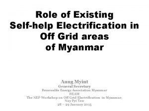 Role of Existing Selfhelp Electrification in Off Grid