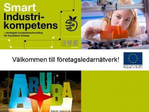 Vlkommen till fretagsledarntverk Bildklla flagspot net Dagens agenda