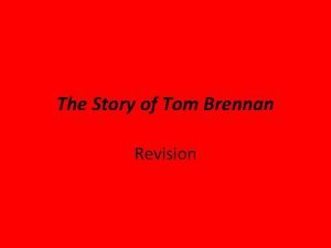 Story of tom brennan