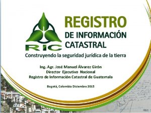 Ing Agr Jos Manuel lvarez Girn Director Ejecutivo