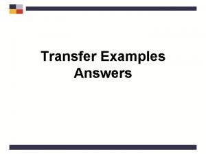 Transfer Examples Answers Example One Resource Deficit Example