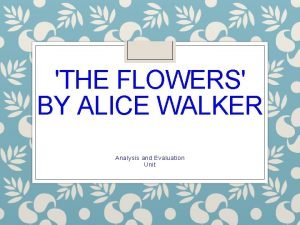 The flowers alice walker analysis