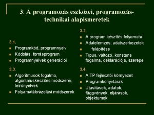 3 A programozs eszkzei programozstechnikai alapismeretek 3 2