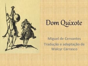 Dom Quixote Miguel de Cervantes Traduo e adaptao