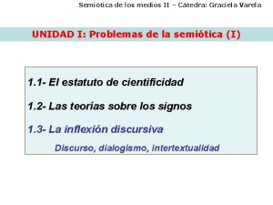 Semitica de los medios II Ctedra Graciela Varela