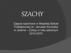 SZACHY Zajcia szachowe w Miejskiej Szkole Podstawowej im