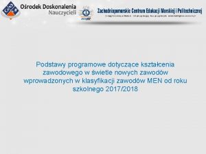 Podstawy programowe dotyczce ksztacenia zawodowego w wietle nowych