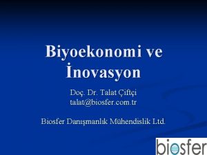 Biyoekonomi ve novasyon Do Dr Talat ifti talatbiosfer