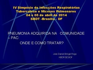 IV Simpsio de Infeces Respiratrias Tuberculose e Micoses