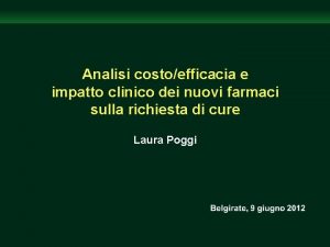 Analisi costoefficacia e impatto clinico dei nuovi farmaci