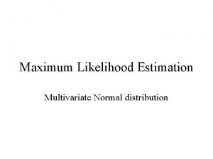 Maximum likelihood